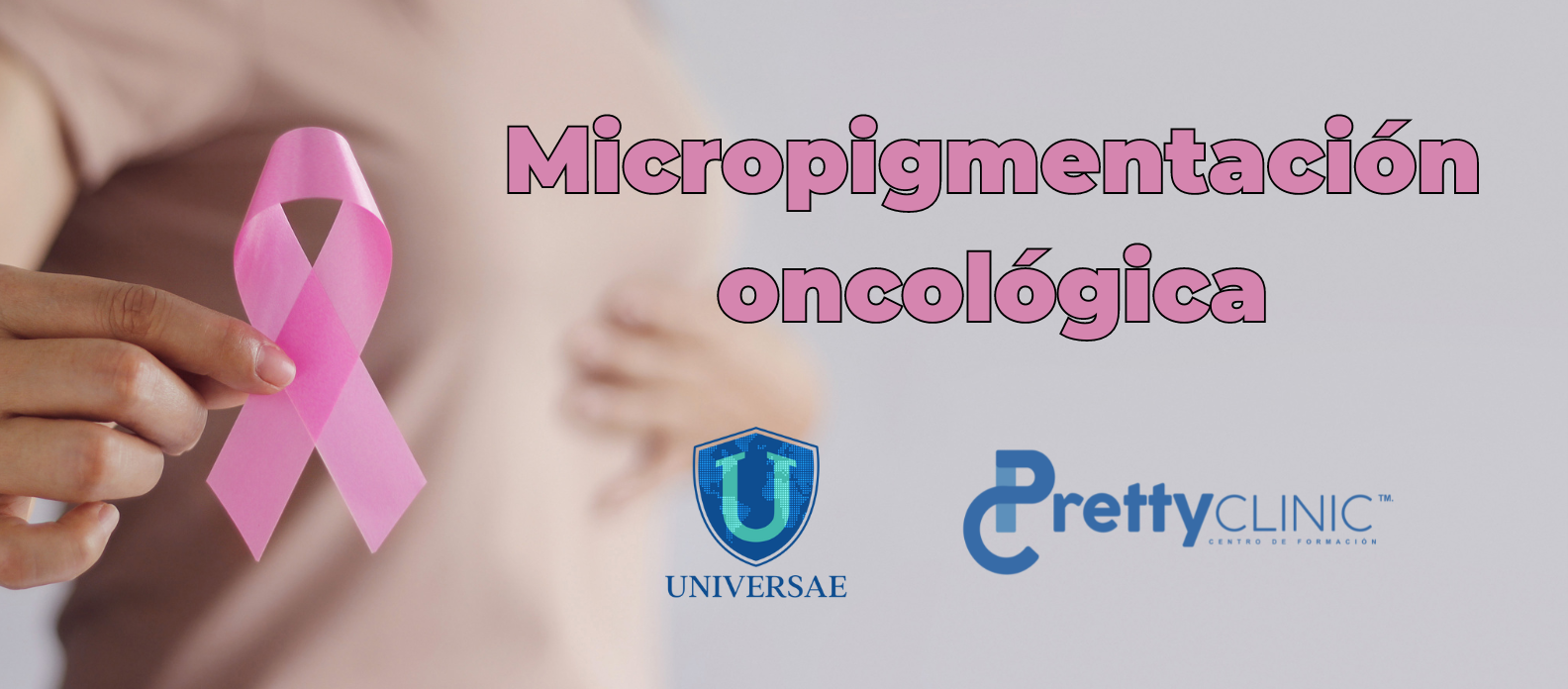 Curso de Micropigmentación Oncológica (UNIVERSAE)