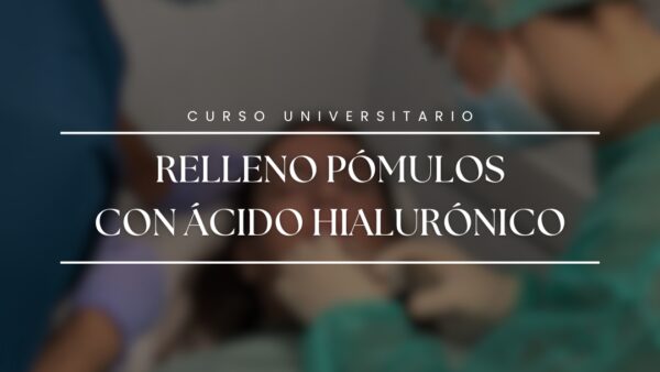Curso Universitario de Relleno de Pómulos con Ácido Hialurónico en Barcelona